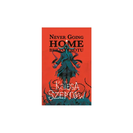 Never Going Home: Ksiega Szeptów