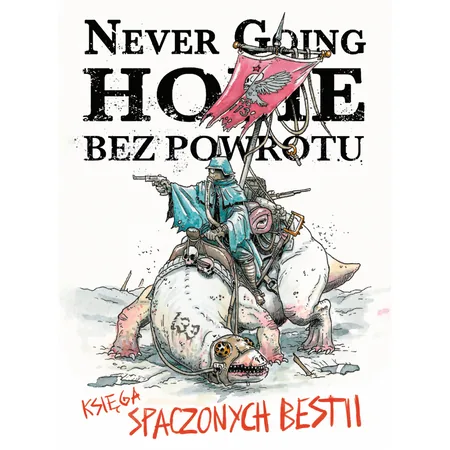 Never Going Home: Księga spaczonych bestii