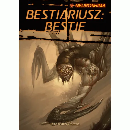 Neuroshima Bestiariusz: Bestie